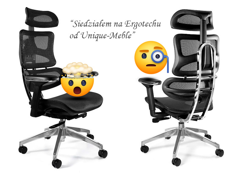 Siedziałem na Ergotechu - Ergonomicznym fotelu obrotowym od Unique!